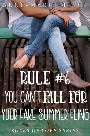 [The Rules of Love 06] • You Can't Fall for Your Fake Summer Fling